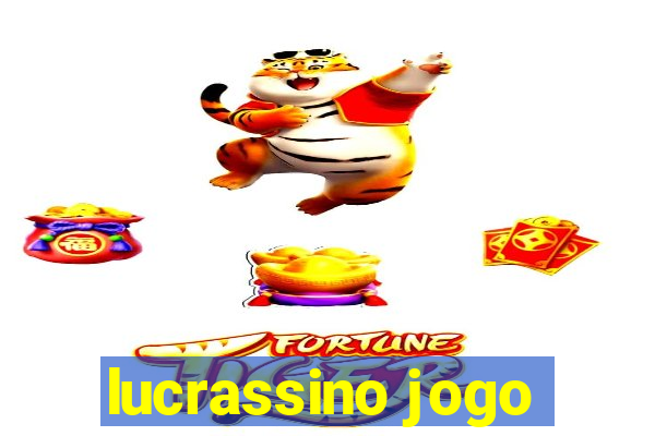 lucrassino jogo